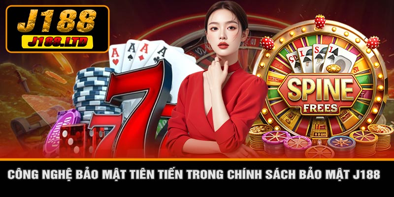 Công Nghệ Bảo Mật Tiên Tiến Trong Chính Sách Bảo Mật J188